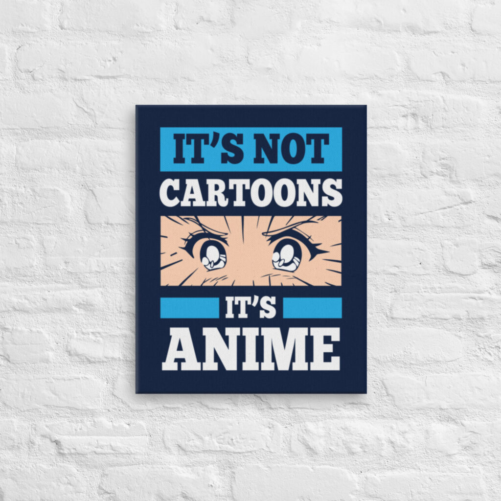 It’s Anime, 16×20 Inch Canvas Print Poster